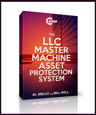 Al Aiello & Bill Noll - The LLC Master Machine Asset Protection System 2021