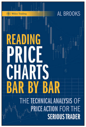 Al Brooks - Reading Price Charts Bar by Bar - The Technical Analysis of Price Action for the Serious Trader - Book