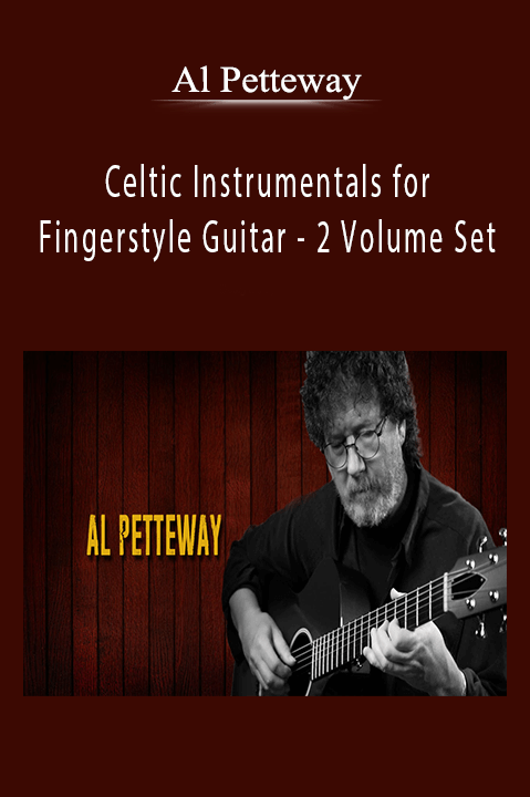 Celtic Instrumentals for Fingerstyle Guitar – 2 Volume Set – Al Petteway