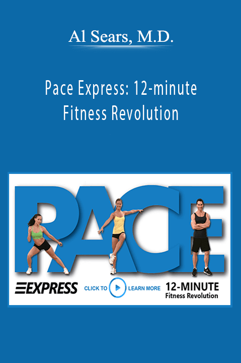 Al Sears, M.D. - Pace Express: 12-minute Fitness Revolution