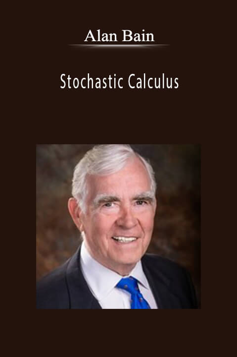 Stochastic Calculus – Alan Bain