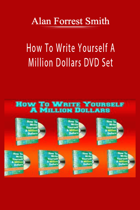 How To Write Yourself A Million Dollars DVD Set – Alan Forrest Smith