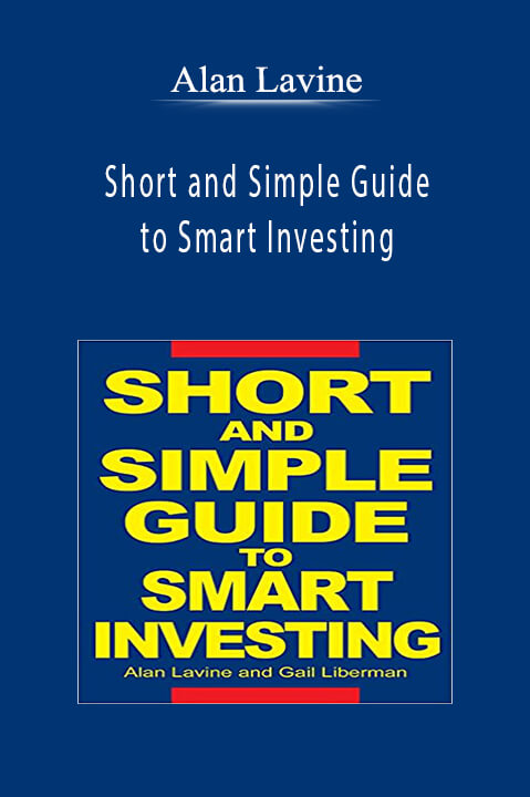 Short and Simple Guide to Smart Investing – Alan Lavine