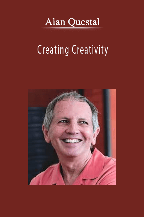 Creating Creativity – Alan Questel