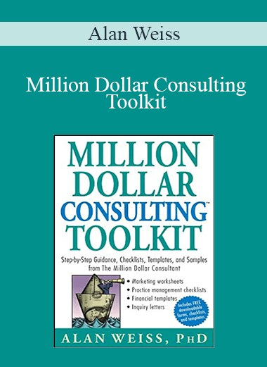 Million Dollar Consulting Toolkit – Alan Weiss