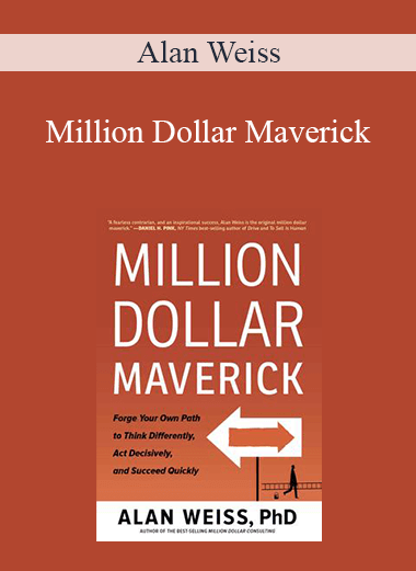 Million Dollar Maverick – Alan Weiss