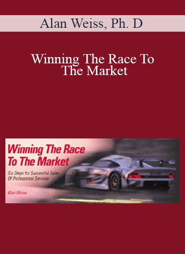 Winning The Race To The Market – Alan Weiss