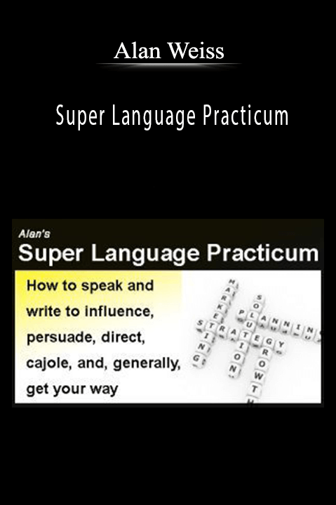 Super Language Practicum – Alan Weiss