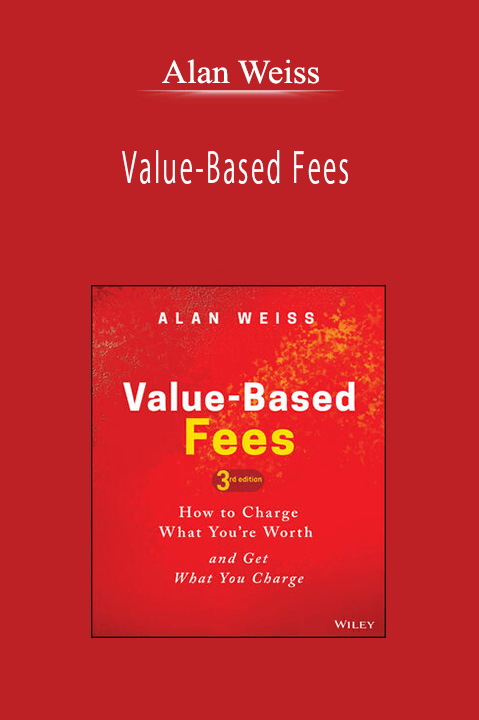 Alan Weiss - Value-Based Fees