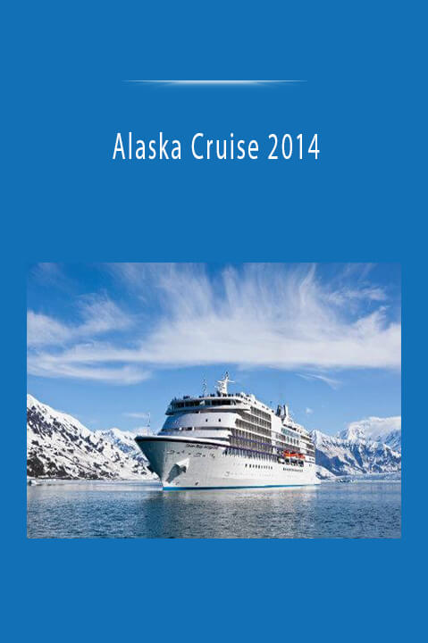 Alaska Cruise 2014