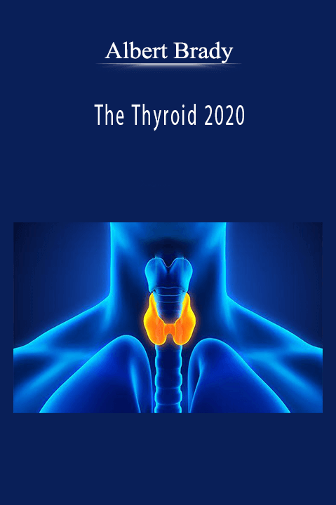 The Thyroid 2020 – Albert Brady