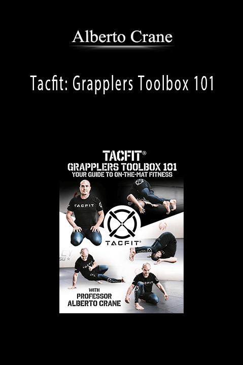Tacfit: Grapplers Toolbox 101 – Alberto Crane