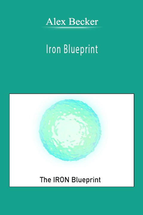 Alex Becker - Iron Blueprint