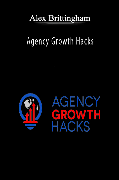 Agency Growth Hacks – Alex Brittingham