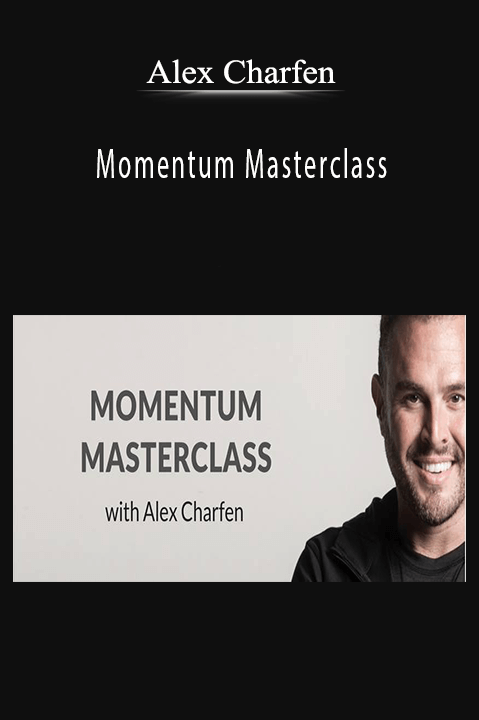 Momentum Masterclass – Alex Charfen