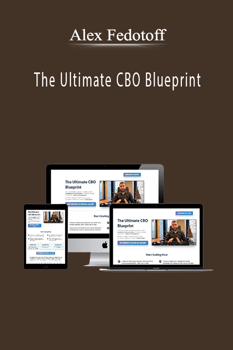 The Ultimate CBO Blueprint – Alex Fedotoff