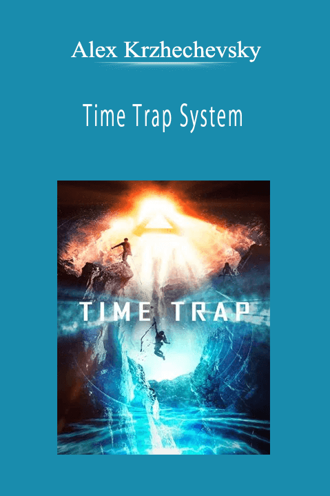 Alex Krzhechevsky - Time Trap System