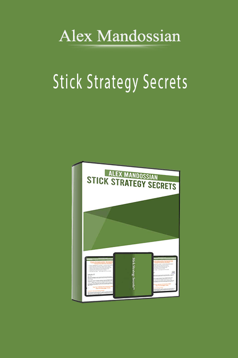 Stick Strategy Secrets – Alex Mandossian