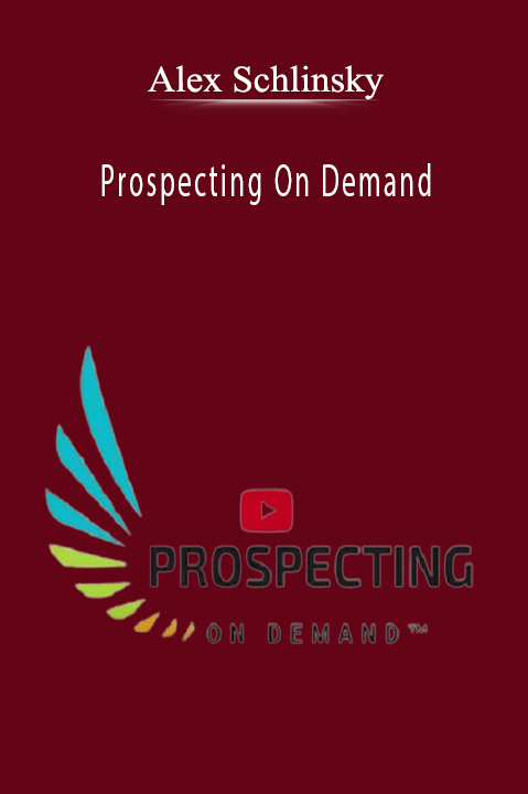 Prospecting On Demand – Alex Schlinsky