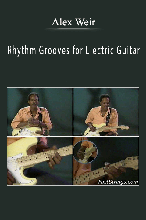 Rhythm Grooves for Electric Guitar – Alex Weir