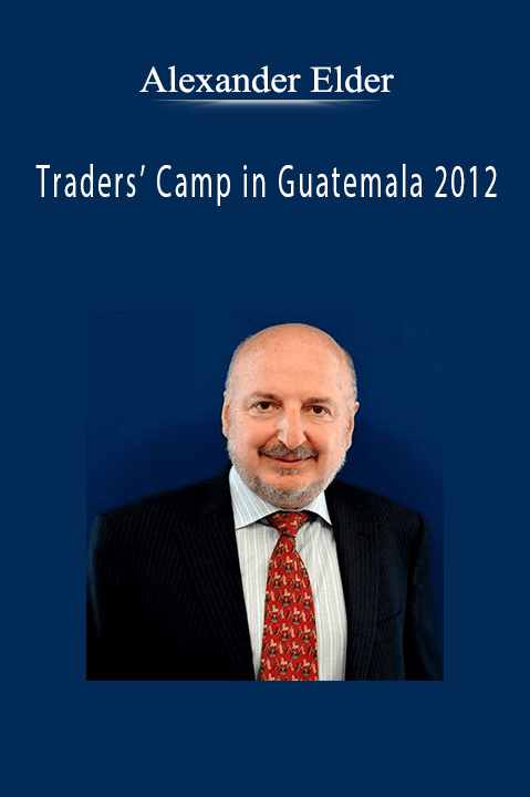 Traders’ Camp in Guatemala 2012 – Alexander Elder