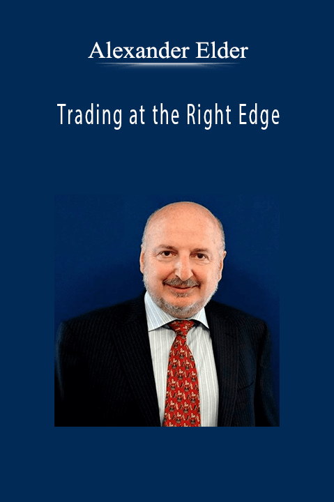 Trading at the Right Edge – Alexander Elder