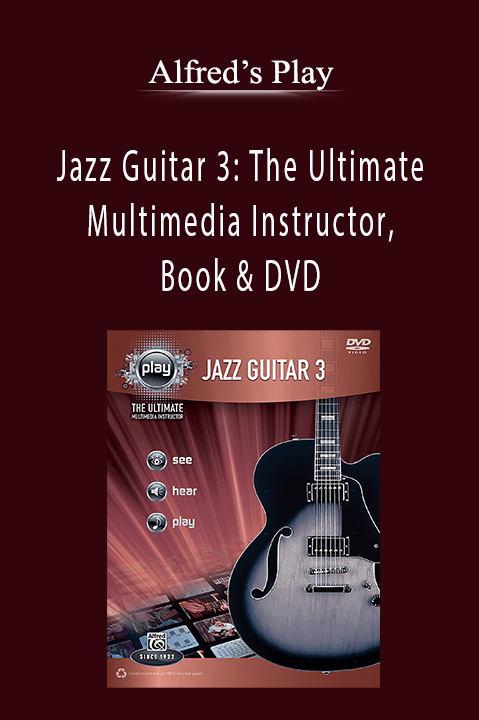 Alfred’s Play - Jazz Guitar 3: The Ultimate Multimedia Instructor, Book & DVD