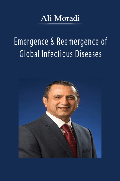 Emergence & Reemergence of Global Infectious Diseases – Ali Moradi