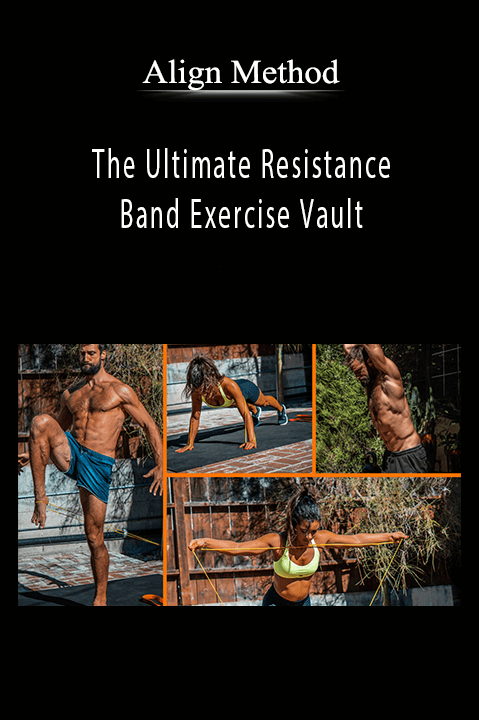 The Ultimate Resistance Band Exercise Vault – Align Method