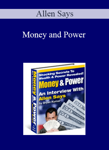 Money and Power – Allen Says