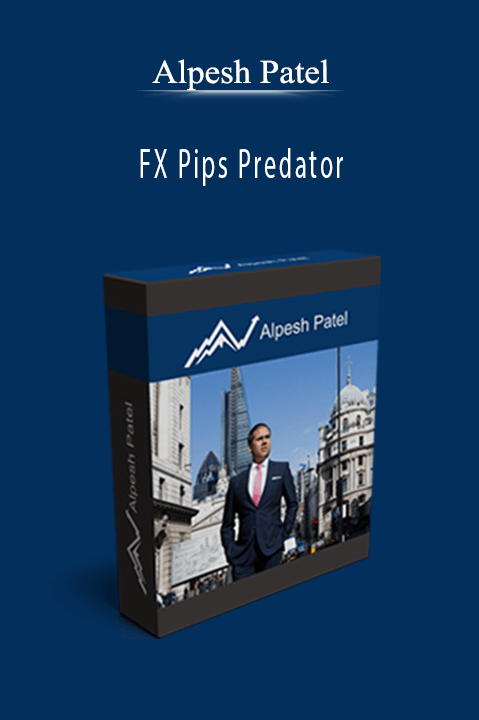 FX Pips Predator – Alpesh Patel