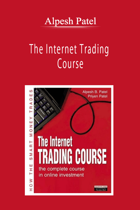 Alpesh Patel - The Internet Trading Course
