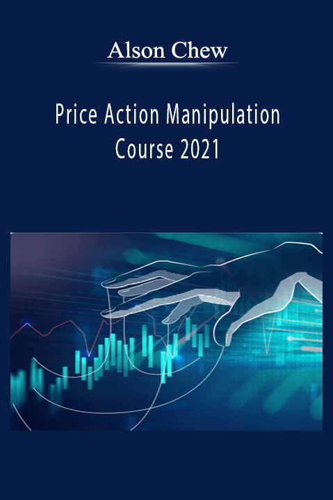 Price Action Manipulation Course 2021 – Alson Chew
