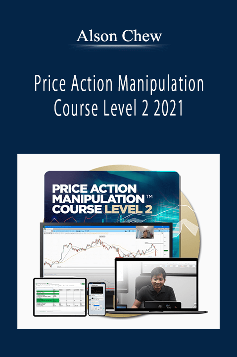 Alson Chew - Price Action Manipulation Course Level 2 2021
