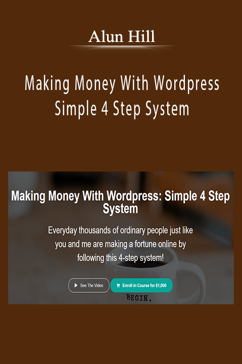 Making Money With Wordpress: Simple 4 Step System – Alun Hill