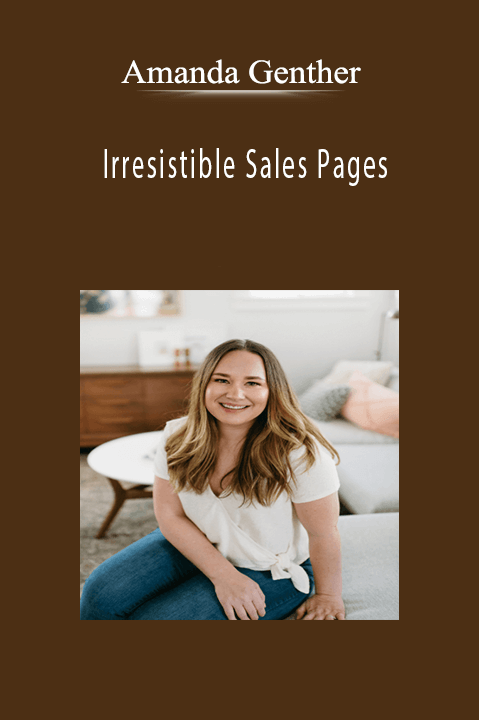 Irresistible Sales Pages – Amanda Genther