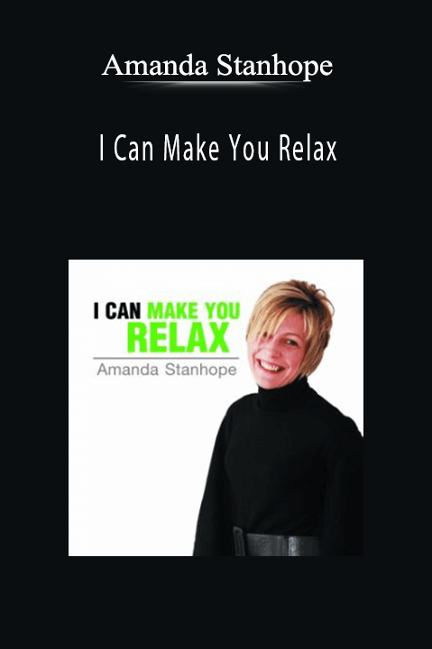 I Can Make You Relax – Amanda Stanhope