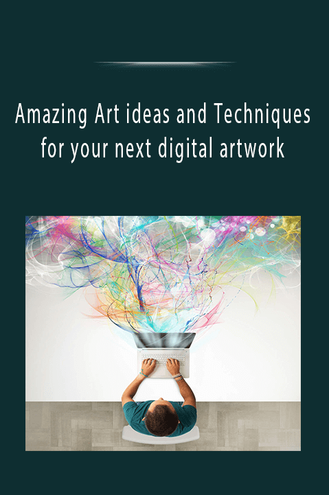 Amazing Art ideas and Techniques for your next digital artwork