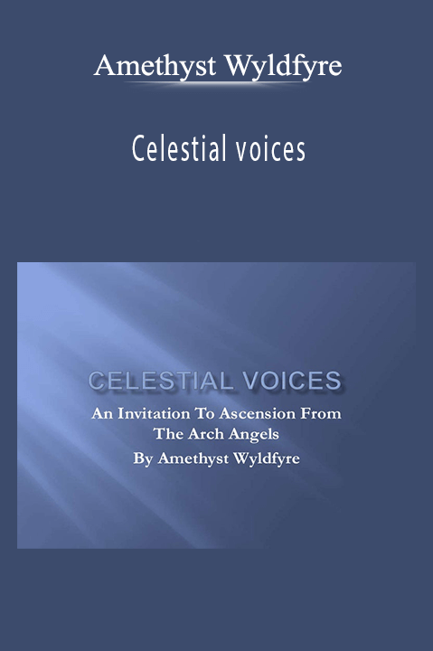 Celestial voices – Amethyst Wyldfyre