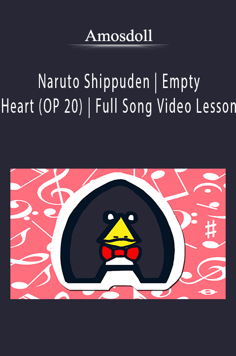 Naruto Shippuden | Empty Heart (OP 20) | Full Song Video Lesson – Amosdoll