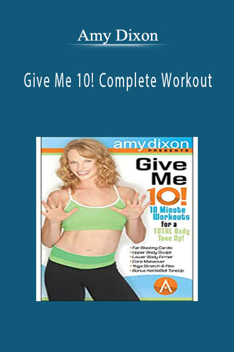 Give Me 10! Complete Workout – Amy Dixon