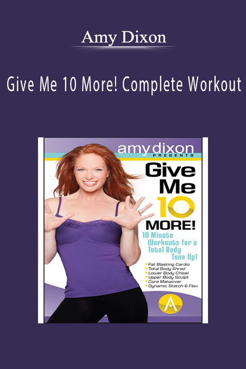 Give Me 10 More! Complete Workout – Amy Dixon