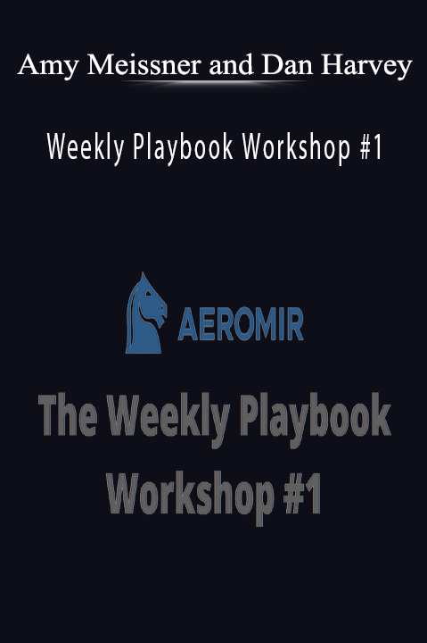 Weekly Playbook Workshop #1 – Amy Meissner and Dan Harvey