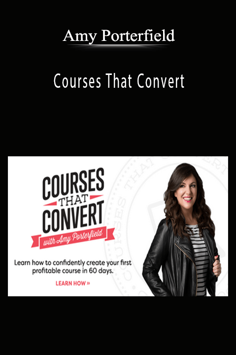 Courses That Convert – Amy Porterfield