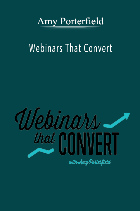 Webinars That Convert – Amy Porterfield