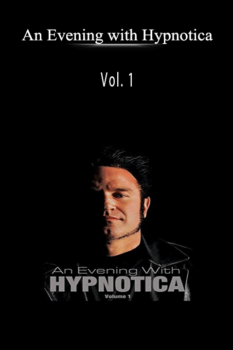 Vol. 1 – An Evening with Hypnotica