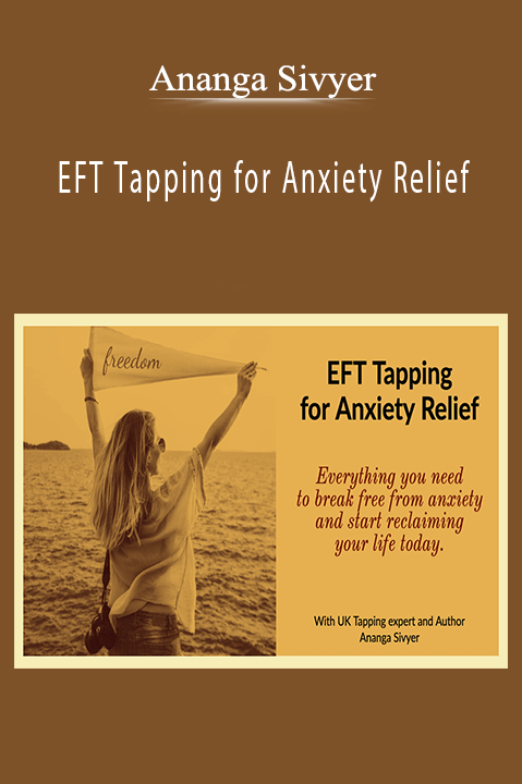 EFT Tapping for Anxiety Relief – Ananga Sivyer