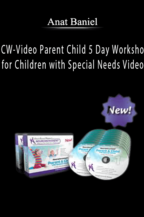 PCW–Video Parent Child 5 Day Workshop for Children with Special Needs Video – Anat Baniel