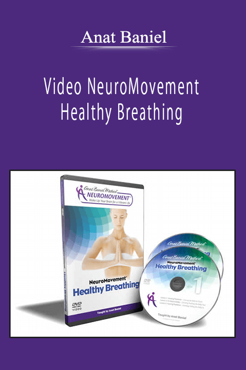 Anat Baniel - Video NeuroMovement Healthy Breathing
