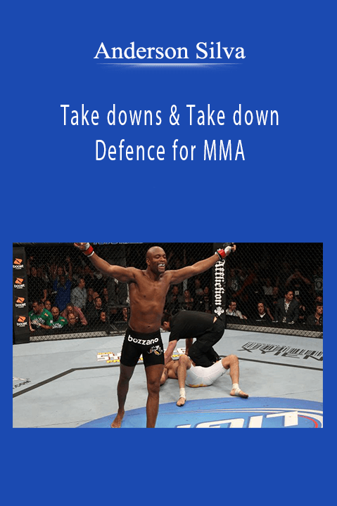 Anderson Silva - Take downs & Take down Defence for MMA